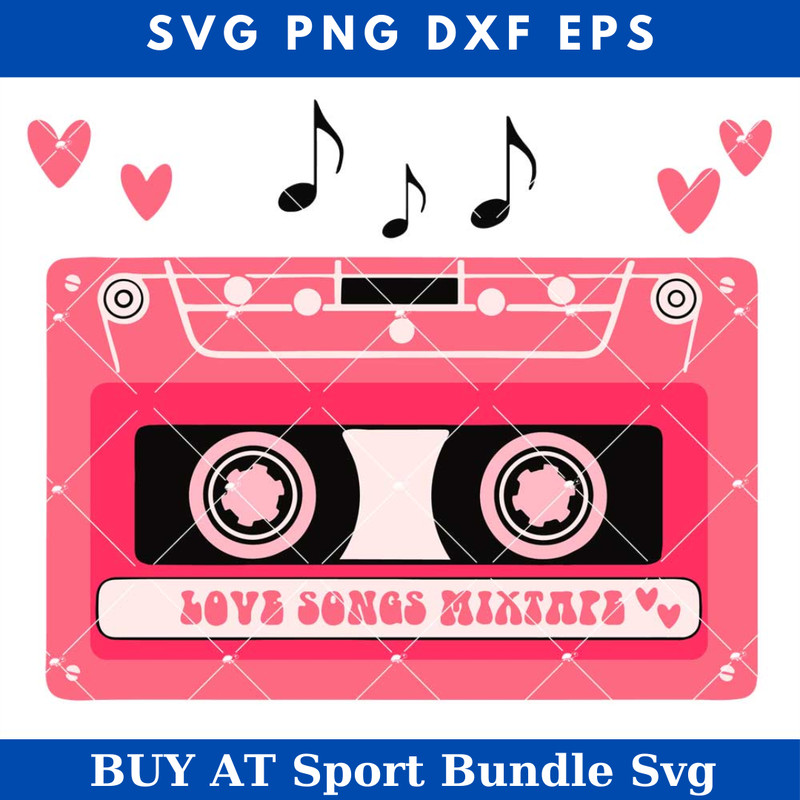 Cassette Love Svg, Love Songs Mixtape Svg, Mixtape Svg.jpg
