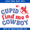 Cupid Find Me a Cowboy Svg, Valentine’s Day Svg, Cupid Svg.jpg