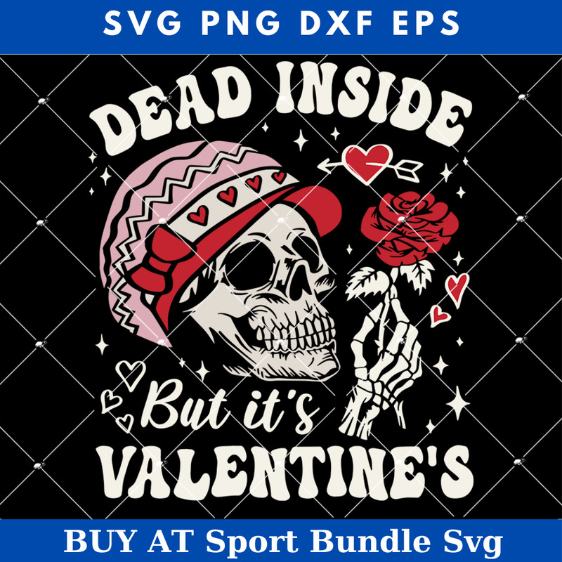 Dead Inside but It's Valentine's Svg, Skull Valentine Svg.jpg