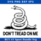 Don't Tread On Me Svg, Patriot Svg, Freedom Svg.jpg