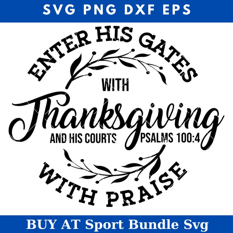 Enter His Gates with Thanksgiving Svg, Thanksgiving Svg.jpg