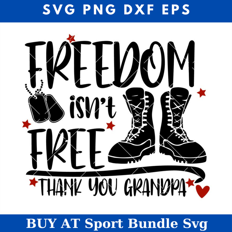 Freedom Isnt Free Thank You Grandpa Svg, Veteran Svg.jpg
