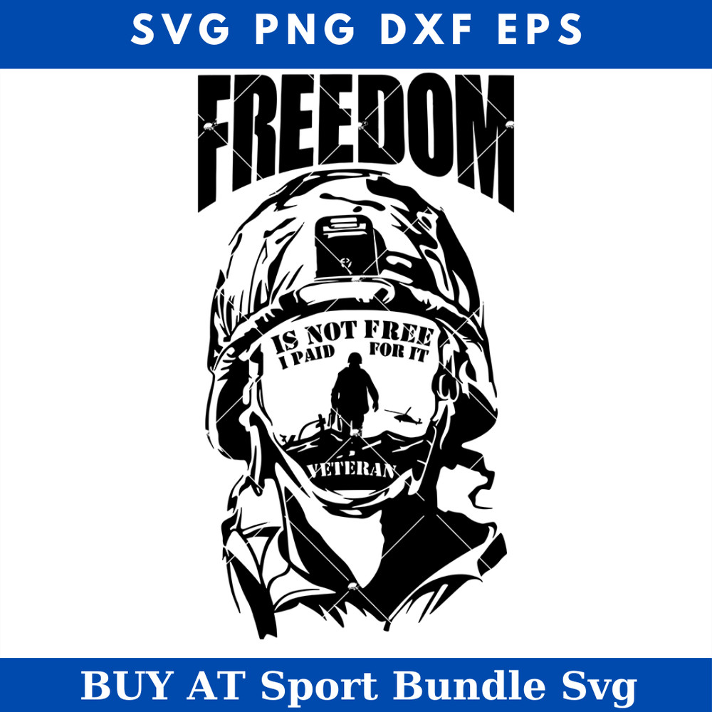 Freedom Isnt Free with Soldier Svg, Army Veterans Svg.jpg