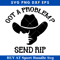 Got A Problem Send Rip Svg, Cowboy Svg, Cowboy Silhouette.jpg