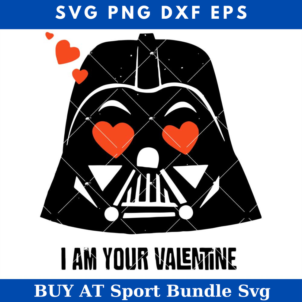 I Am Your Valentine Darth Vader Svg, Star Wars Valentine Svg.jpg