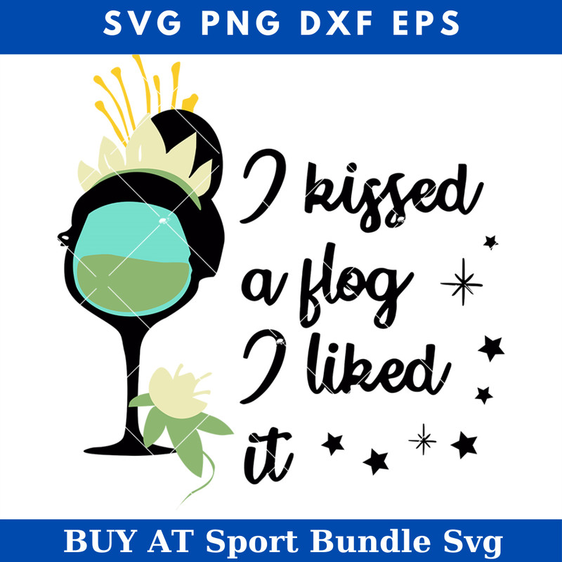 I kissed A Flog I Liked It Svg, Tiana Svg, Wine Glass.jpg