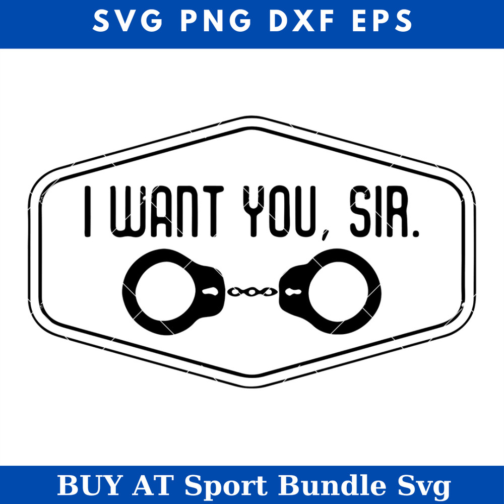 I Want You Sir Bdsm Svg, Funny Bdsm Svg, Funny Aldut Svg.jpg