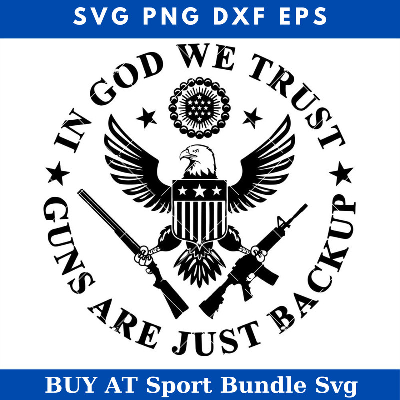 In God We Trust Guns Are Just Backup Svg, 2nd Amendment.jpg