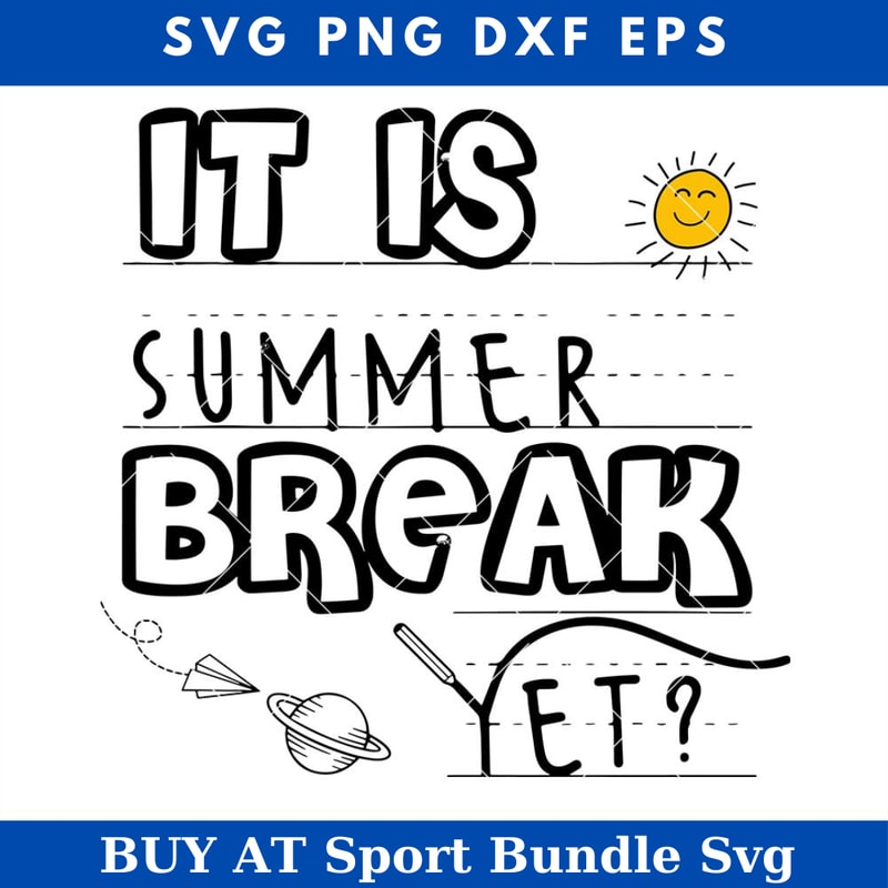 It Is Summer Break Yet Svg, Aloha Summer Svg, Beach Svg.jpg