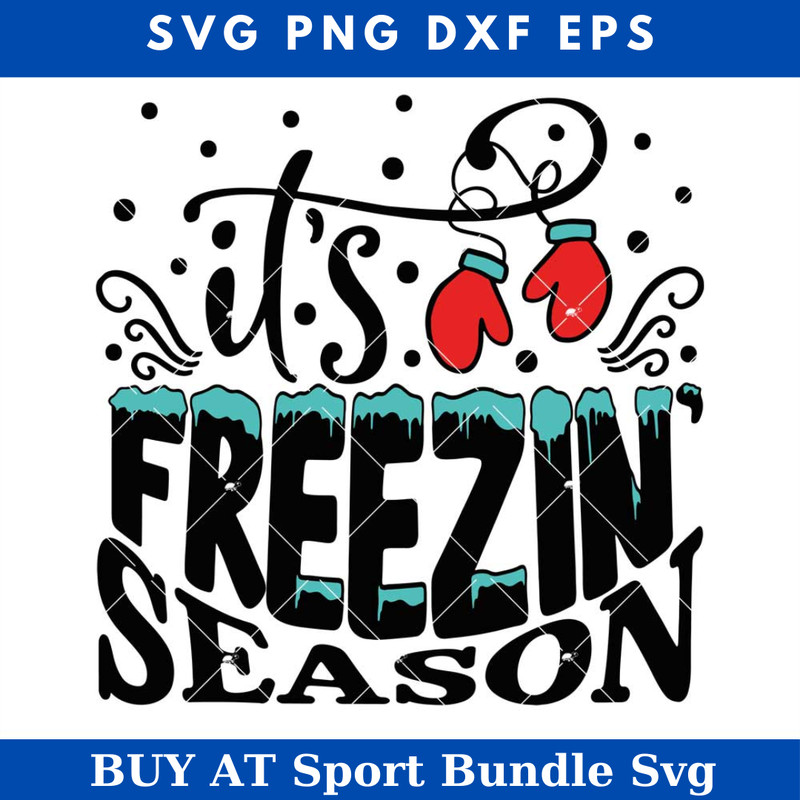 Its freezin Season Svg, Christmas 2021 Svg, Winter 2021.jpg
