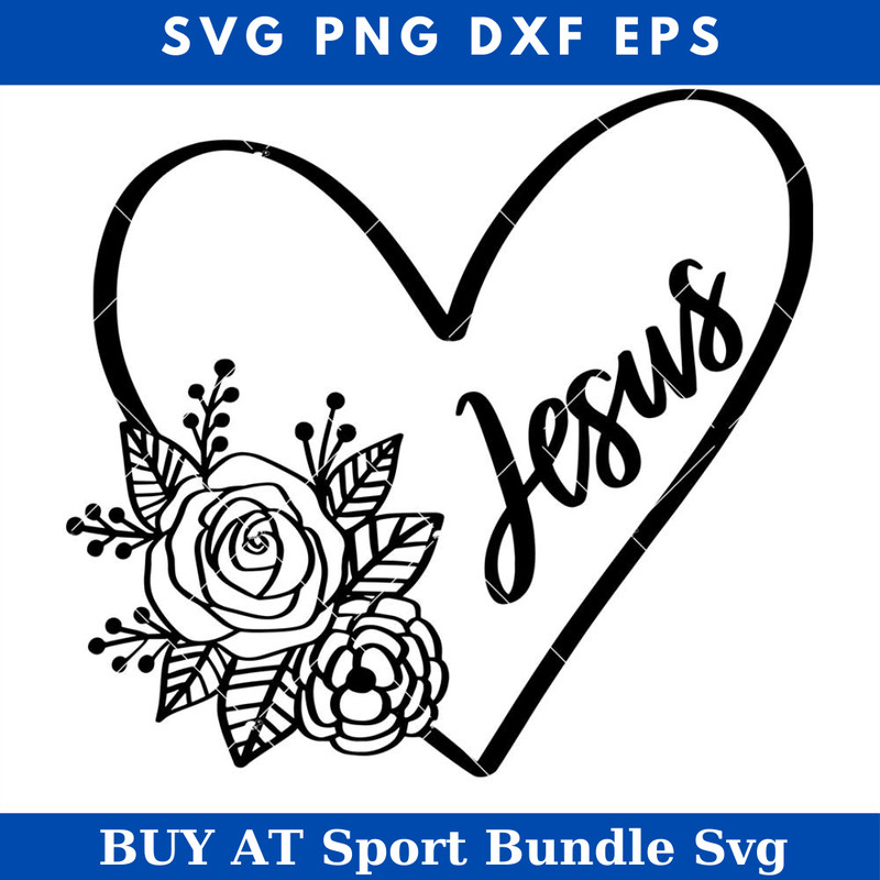 Jesus Rose Heart Svg, Rose Heart Svg, Jesus Loves Svg.jpg
