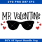 Kids Valentine Day Svg, Cute Valentine Svg, Mr Valentine Svg.jpg