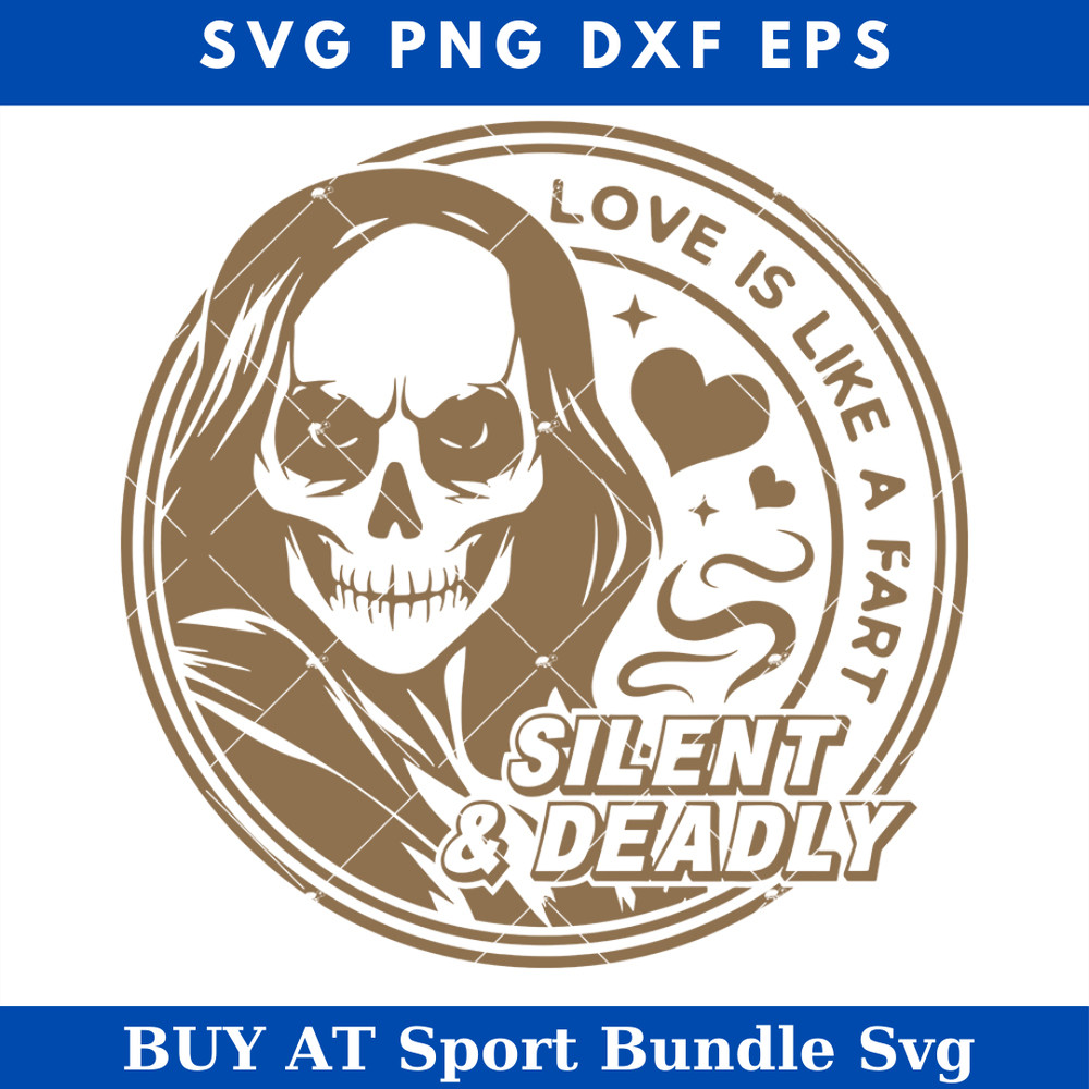 Love Is Like A Fart Silent And Deadly Svg, Funny Valentine.jpg