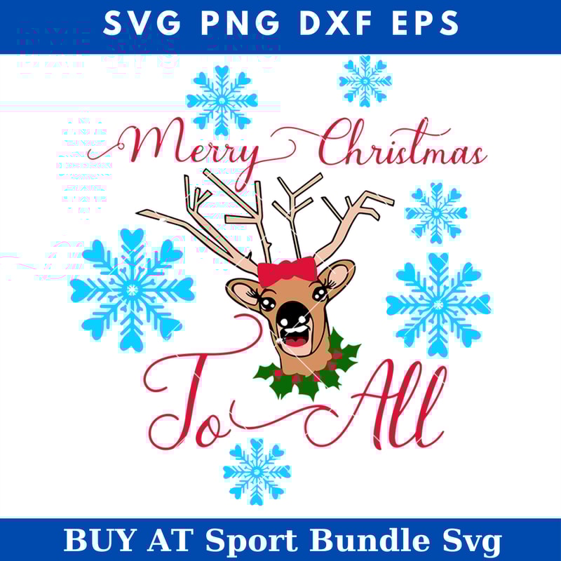 Merry Christmas To All Svg, Cute Reindeer Christmas Svg.jpg