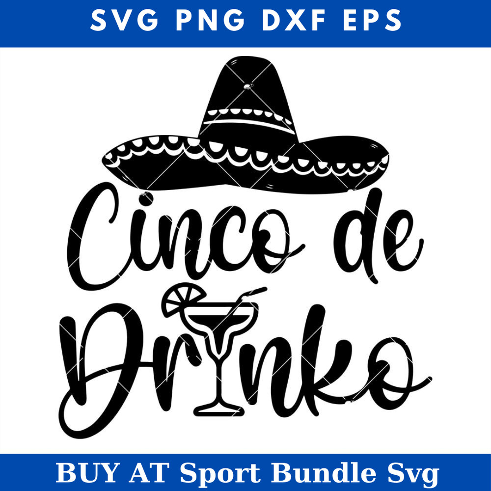 Mexican Cinco De Mayo Svg, Cinco De Drinko Svg, Mexican Svg.jpg