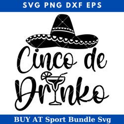mexican cinco de mayo svg, cinco de drinko svg, mexican svg