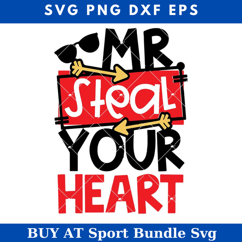 Mr Steal Your Heart Svg, Sunglasses Svg, Arrow Svg.jpg