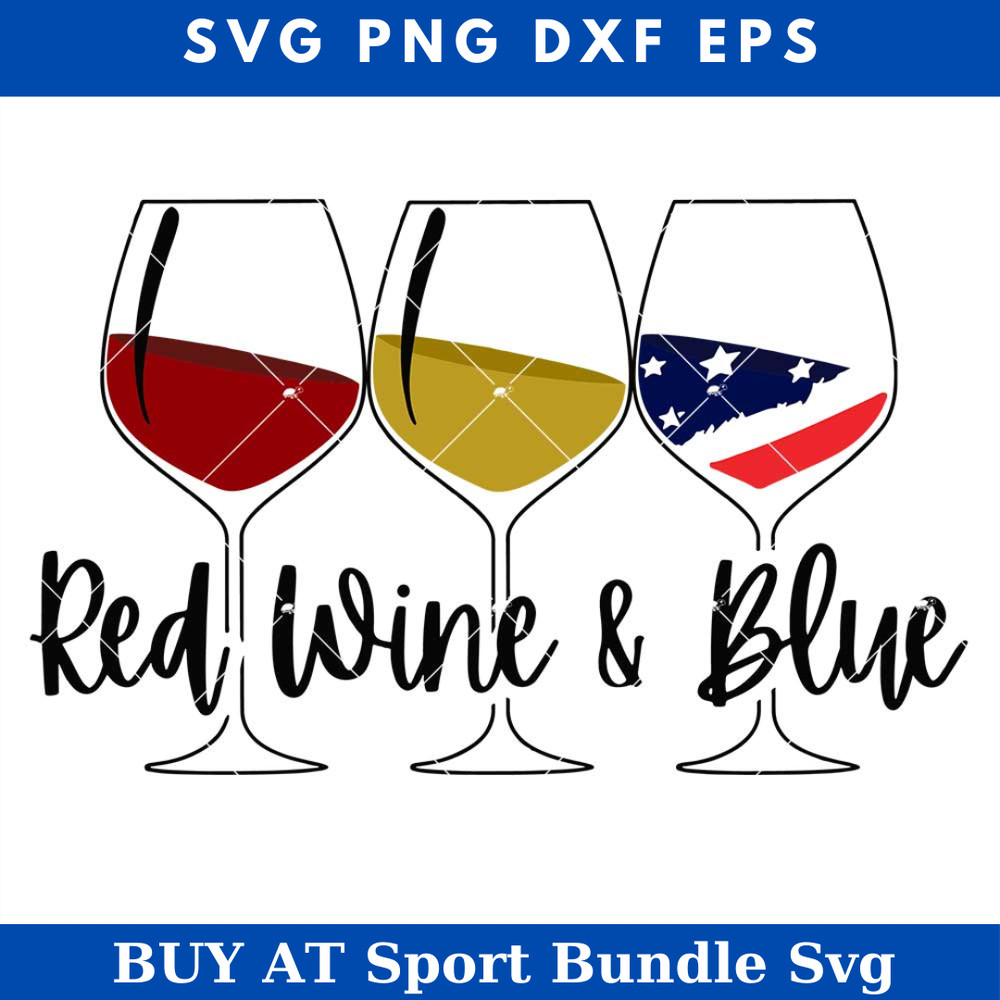 Patriotic Wine Glasses 4th of July Svg, Red Wine And Blue Svg.jpg