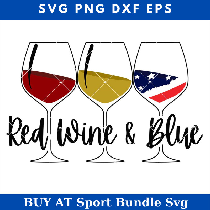Patriotic Wine Glasses 4th of July Svg, Red Wine And Blue Svg.jpg