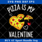 Pizza is My Valentine Svg, Pizza Gifts Svg.jpg
