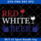 Red White And Beer Svg, Independence Day Svg, America Svg.jpg