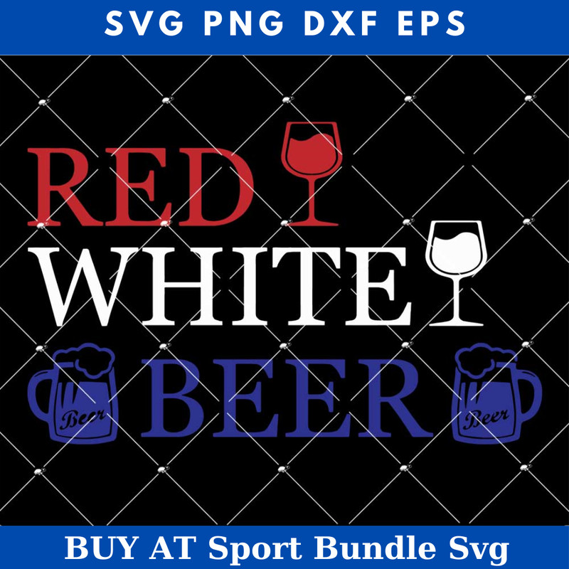Red White And Beer Svg, Independence Day Svg, America Svg.jpg