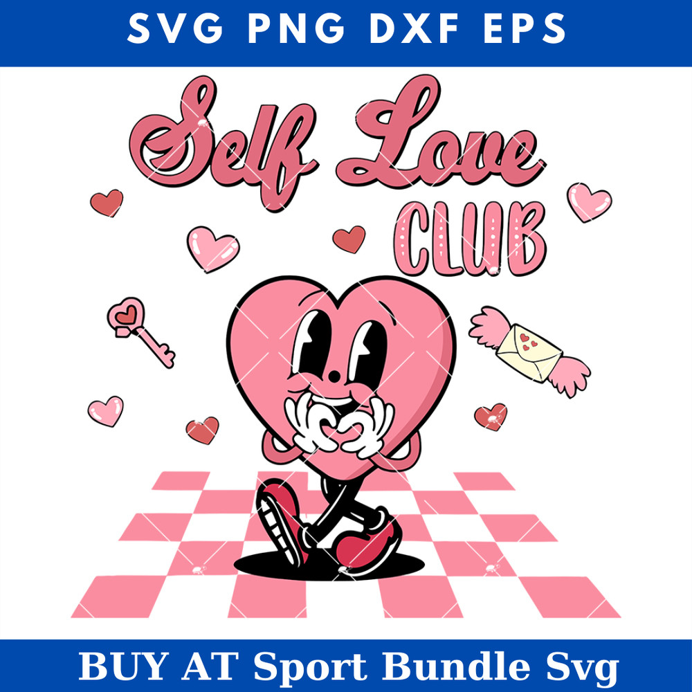 Self Love Club Svg, Groovy Valentine Day Svg, Valentines.jpg