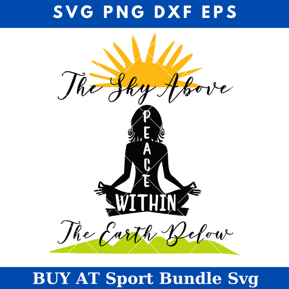 Sky Above Earth Below Peace Within Svg, Peace Within Svg.jpg