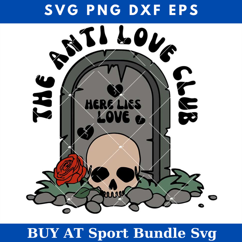 The Anti Love Club Svg, Anti Love Svg, Here Life Love Svg.jpg
