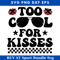Too Cool For Kisses Svg, Kids Valentines Svg.jpg