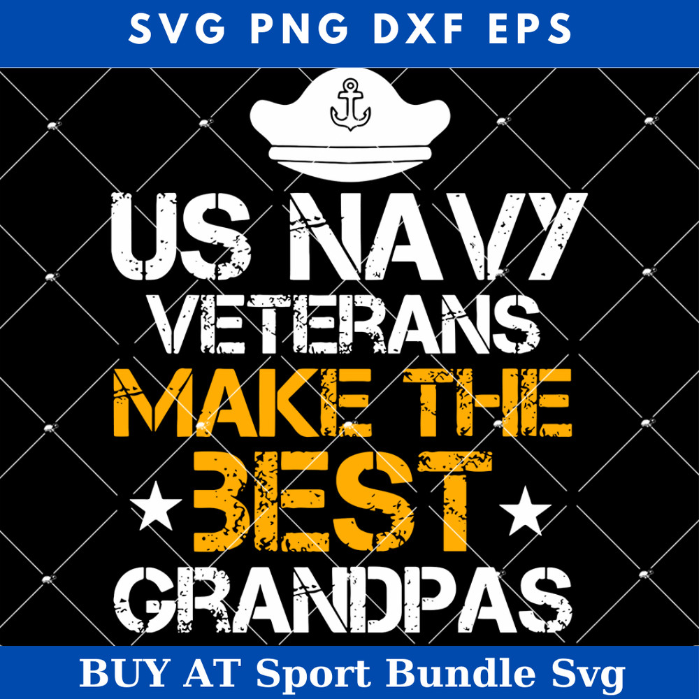 US Navy Veterans Make The Best Grandpa Svg, Grandpa.jpg