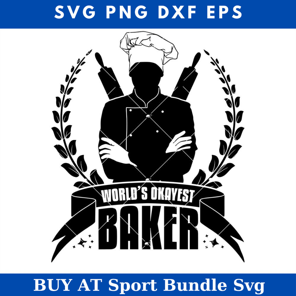 Worlds Okayest Baker Svg, Baker Svg, Master Chef Svg.jpg