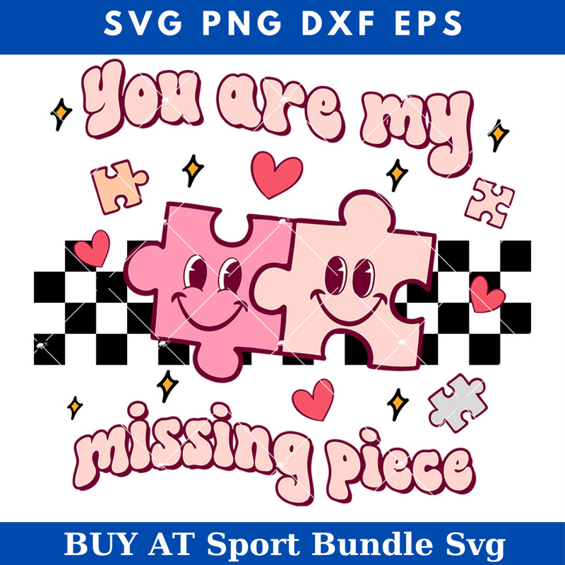 You Are My Missing Piece Svg, Valentine Vibes Svg, Romance.jpg