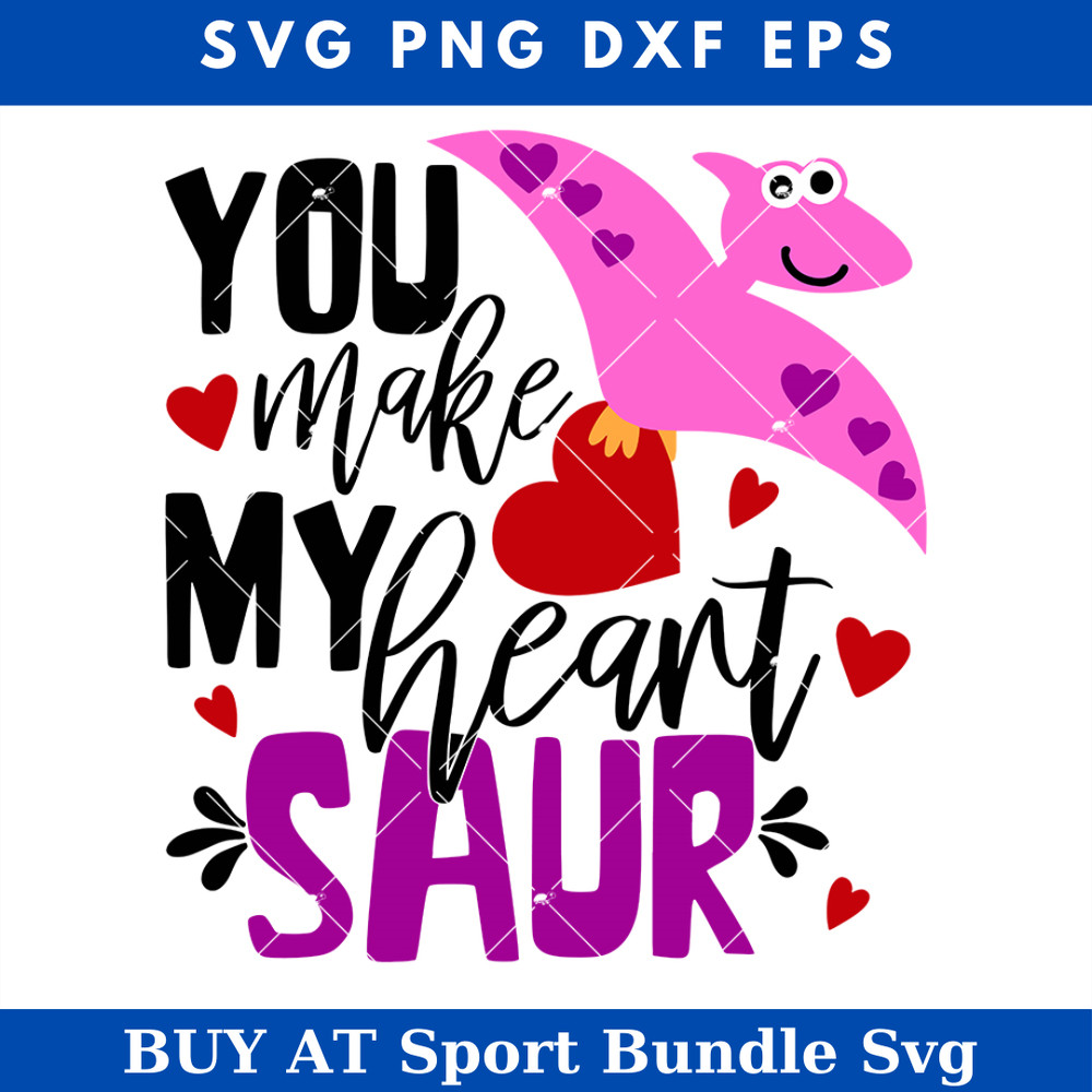 You Make My Heart Saur Svg, Kids Valentines Day Svg.jpg