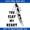 You Slay My Heart Svg, Horror Valentines Day Svg.jpg