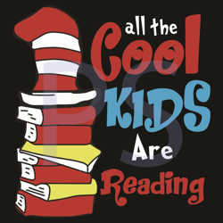 dr seuss all the cool kids are reading svg, dr seuss svg, cool kids svg, books svg, reading svg, reading lovers svg, kid