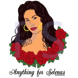 anything for selenas roses, trending svg, selena svg, selena quintanilla svg, selena inspired, selena song svg, selena s