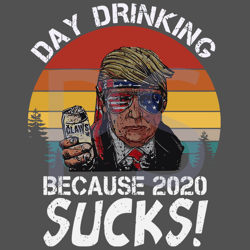 day drinking because 2020 sucks, trending svg, donanld trump svg, trump svg, trump 2020 svg, day drinking, drink claws,