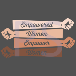 empowered women empower women strong, trending svg, empowered women, empower women, empower svg, womens right, strong wo