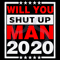 Will-you-shut-up-man-2020-Trending-Svg-TD0055.png