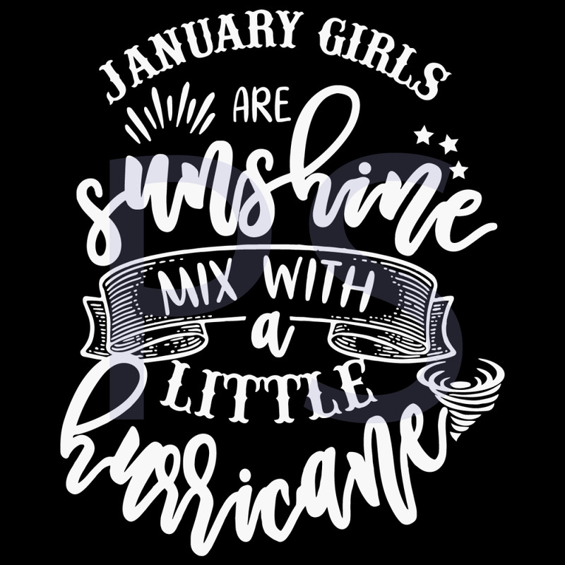 January-Girls-Are-Sunshine-Mix-With-A-Little-Hurricane-Svg-BD2812021.png