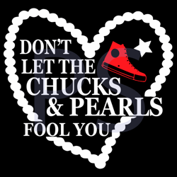 dont let the chucks and pearls fool you svg, trending svg, chucks and pearls, converse svg, chucks svg, converse chucks