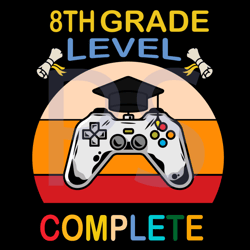 8th grade level complete svg, birthday svg, 8th svg, 8th grade svg, level svg, game svg, gamer svg, birthday boy svg, pl