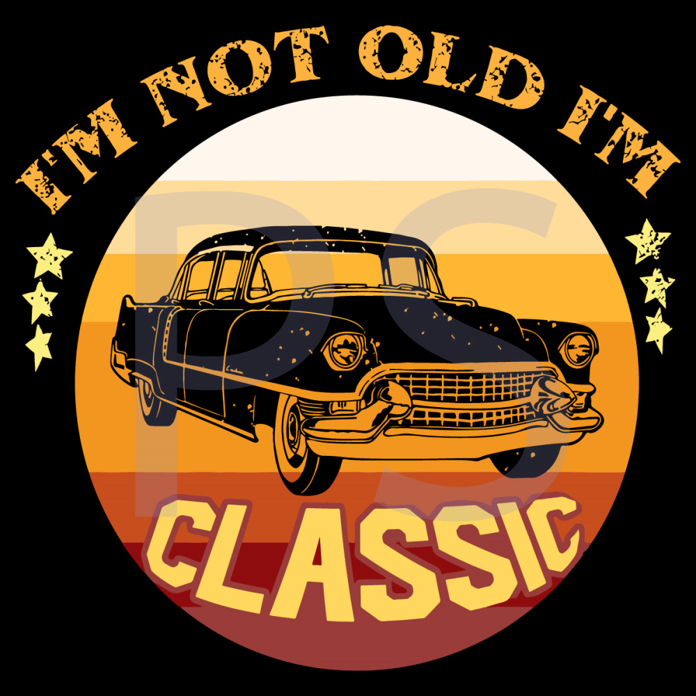 Im-Not-Old-Im-a-Classic-Car-Svg-BD210513QQ44.jpg