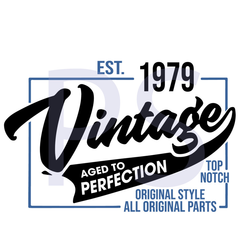 Vintage-1979-Aged-To-Perfection-Birthday-Svg-BD210515LT15.jpg