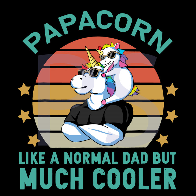 Unicorn-Papacorn-Like-A-Normal-Dad-But-Much-Cooler-Svg-FD210417QQ19.jpg