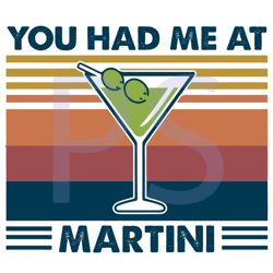 you had me at martini retro svg, trending svg, martini svg, martini glass svg, martini wine svg, martini love, martini g