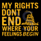 My-Rights-Do-Not-End-Where-Your-Feelings-Begin-Svg-TD210414QQ835.jpg