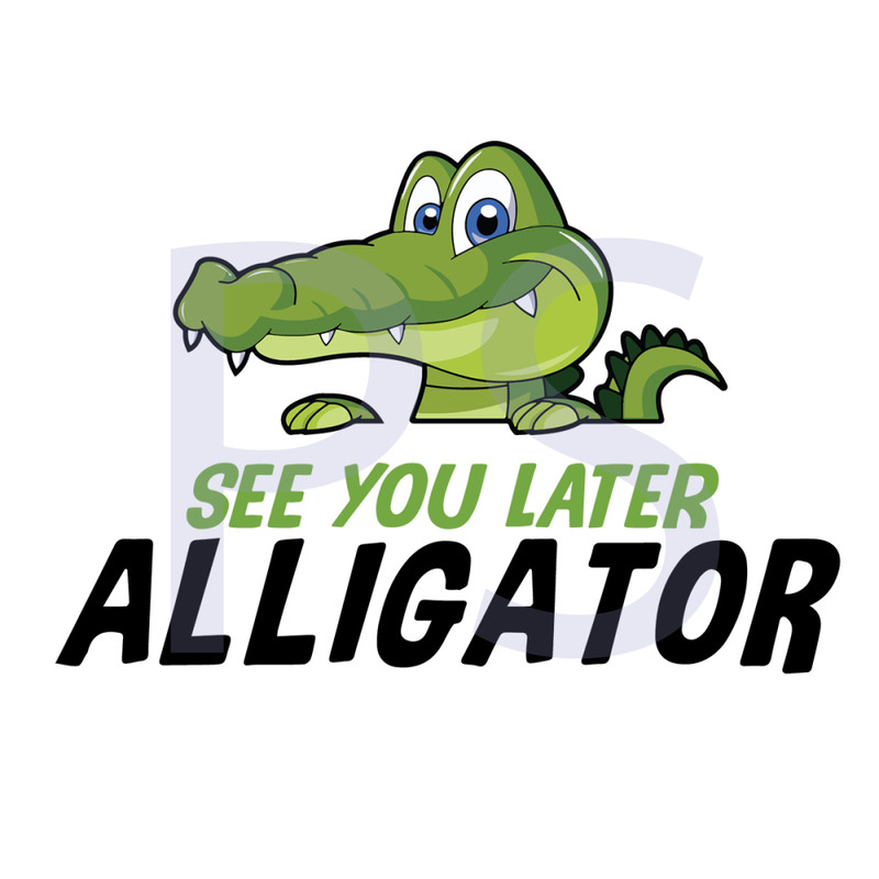 See-You-Later-Alligator-Funny-svg-L231.jpg