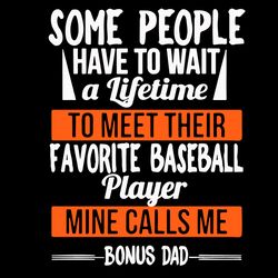 favorite baseball player calls me bonus dad sports, fathers day svg, baseball svg, bonus dad svg, player svg, sport svg,